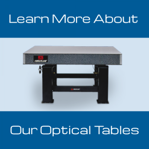 Learn More About Our Optical Tables